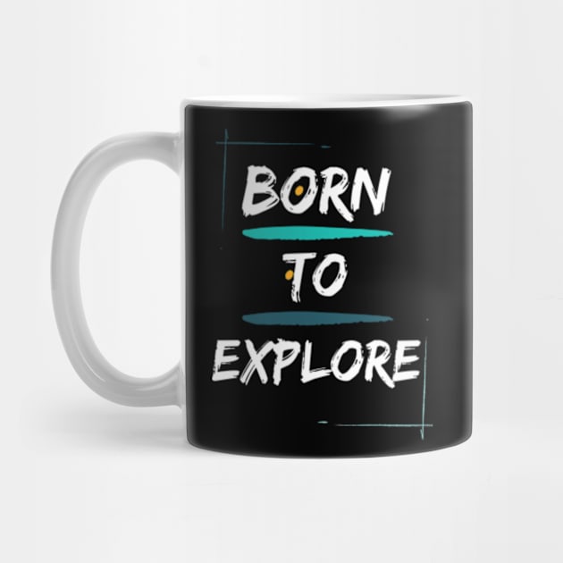 Born to Explore by Jet Set Mama Tee